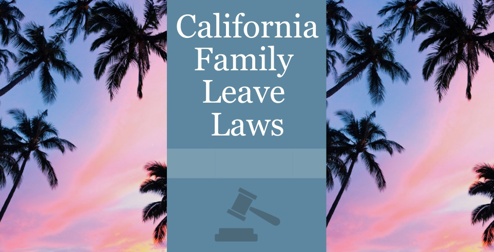 California Family Leave Laws